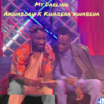 Akwaboah – My Darling ft Kwabena Kwabena