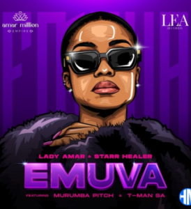 Lady Amar – Emuva Ft. Starr Healer, Murumba Pitch & T-Man SA