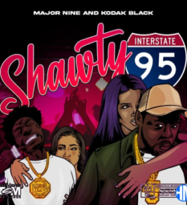 Major Nine – Shawty Ft Kodak Black