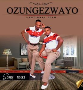 Ozungezwayo – Sorry ngeke