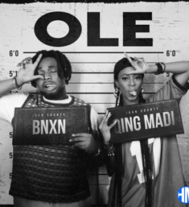 Qing Madi – Ole ft BNXN