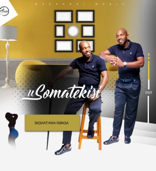 Somatekisi – NGIZABALAZE KWANELE Mp3 Download