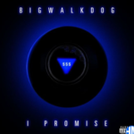 BigWalkDog – I Promise