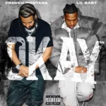 French Montana & Lil Baby – Okay