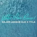 Major League Djz x Tyla – Water Remix(Amapiano Version)