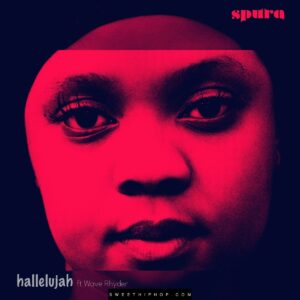 Spura Ft. Wave Rhyder – Hallelujah