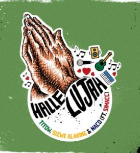TITOW – Hallelujah Ft. Sizwe Alakine, NaCo & Simacc