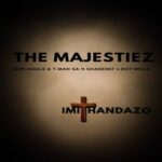 The Majestiez – Imithandazo ft. MFR Souls, T-Man SA, Shane907 & Dot Mega