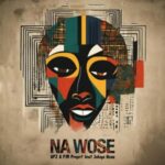 UPZ & P.M Project – Na Wose ft Sofiya Nzau