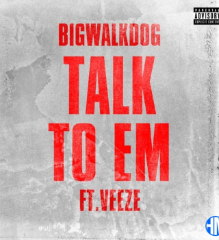 BigWalkDog – Talk To Em Ft. Veeze Mp3 Download