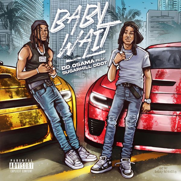 DD Osama Ft. Sugarhill Ddot – Baby Wait Mp3 Download