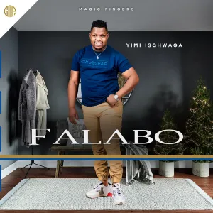 Falabo – Yimi Isqhwaga Mp3 Download