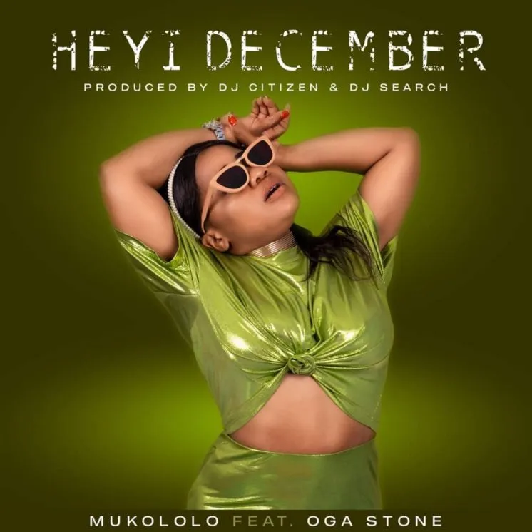 Mukololo – Heyi December Ft. Oga Stone Mp3 Download