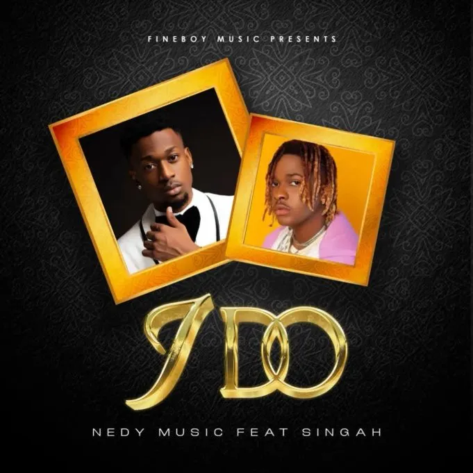 Nedy Music – I Do ft Singah Mp3 Download