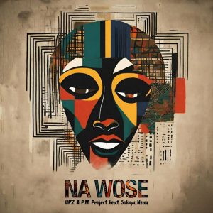 UPZ & P.M Project – Na Wose (Radio Edit) ft Sofiya Nzau Mp3 Download