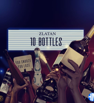 Zlatan – 10 Bottles Mp3 Download