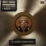 Junior De Rocka – Abantu Abadala Ft. The Elevatorz, Ngizwe Mchunu & MaBzar