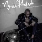 Vico Da Sporo – Nguna Phakade Ft. Floyd Rhythmic