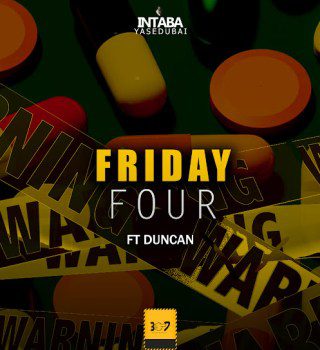 Intabayasedubai ft Duncan – Friday Four Mp3 Download