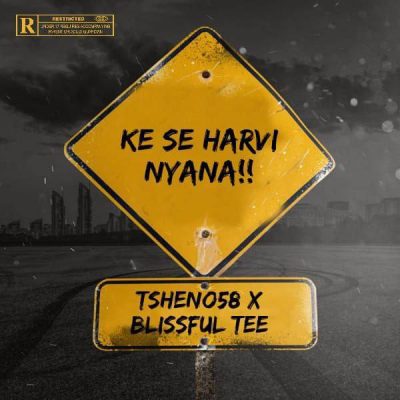Tsheno58 & Blissful Tee – Ke Se Harvi Nyana!! Mp3 Download